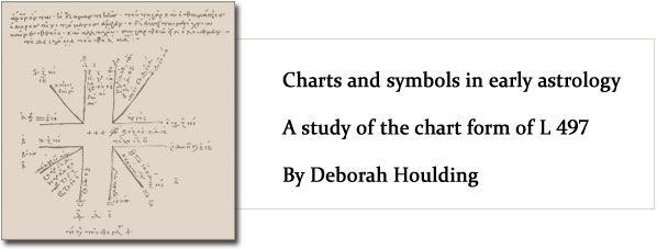 Charts and symbols in early astrology: A study of the chart form of L 497 by Deborah Houlding