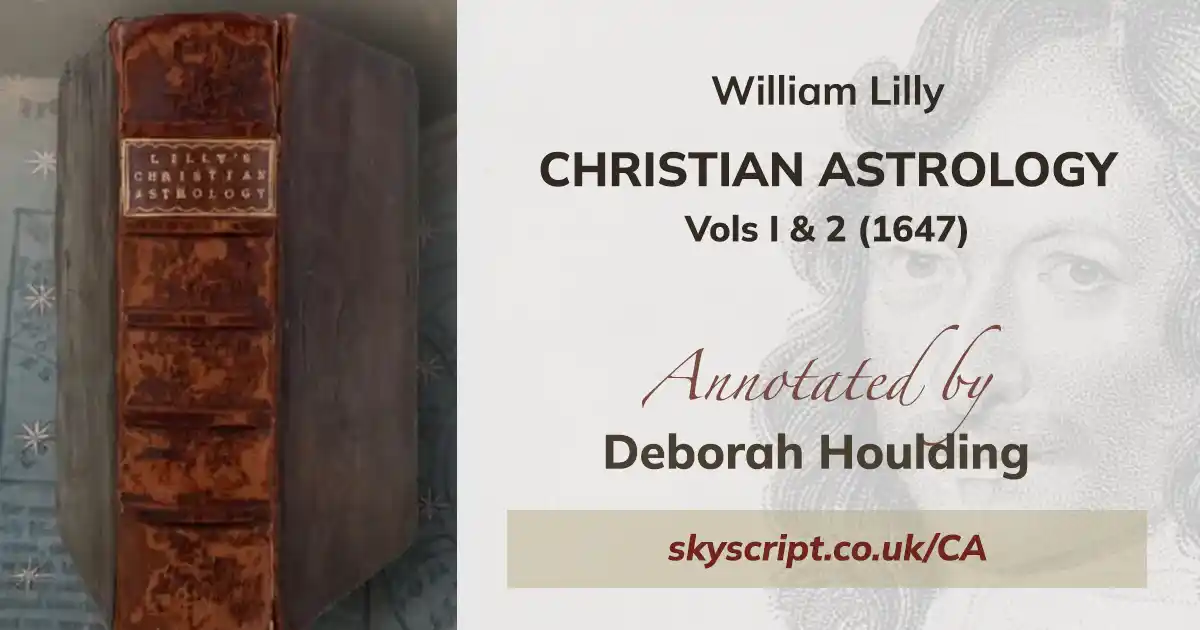 William Lilly's Christian Astrology, Vols I & II, annotated by Houlding