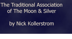 The Traditional Association of the Moon and Silver by Nick Kollerstrom