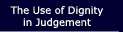 The Use of Dignity in Judgement